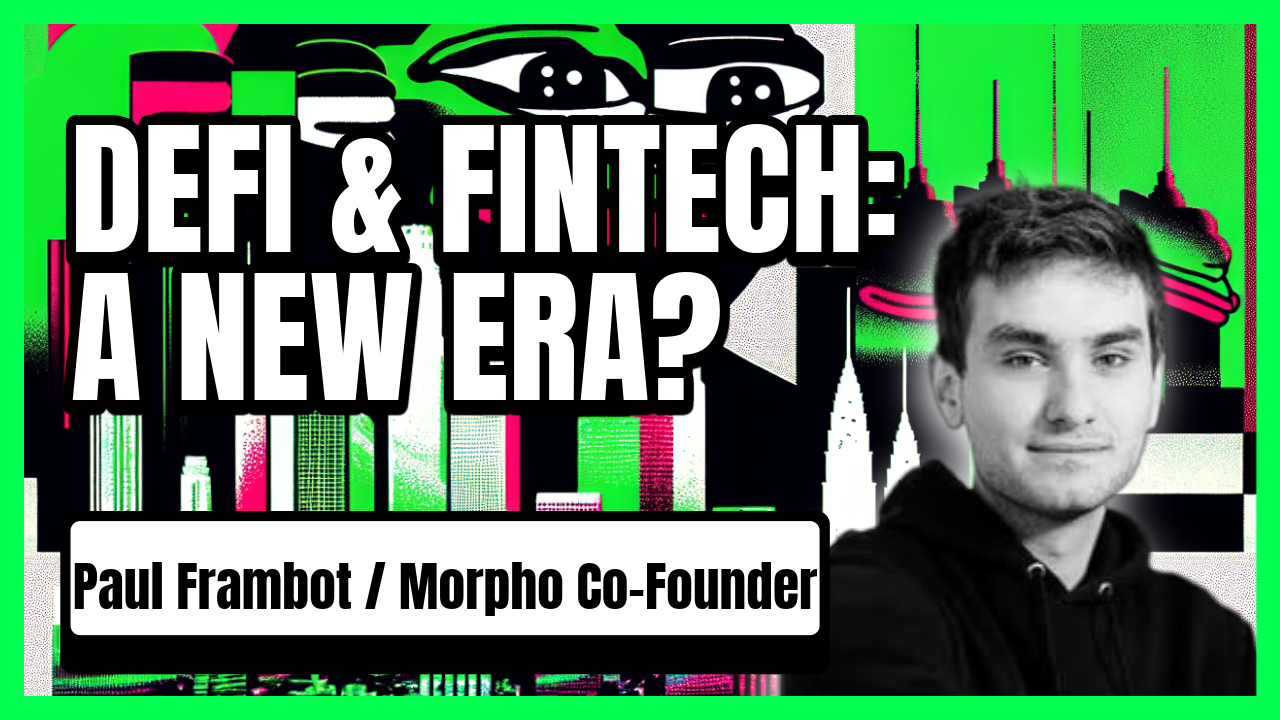 DeFi’s Dance with Fintech: Choreographing Tomorrow’s Finance with Paul Frambot