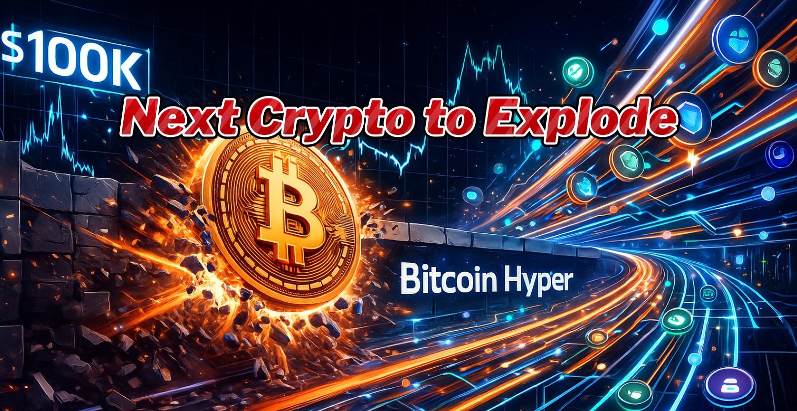 Next crypto to explode as analysts predict a $100K Bitcoin - Bitcoin Hyper soars.